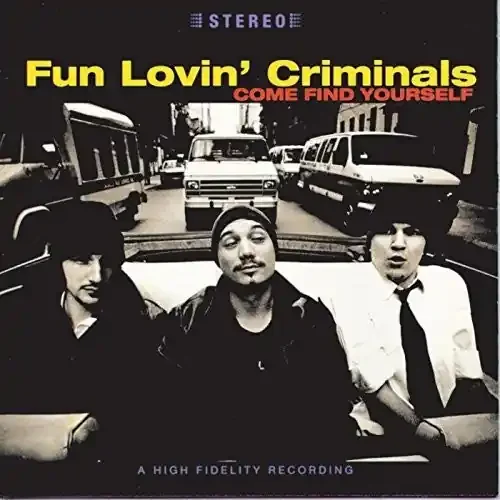 Fun Lovin Criminals Come Find Yourself – COMPACT DISCS