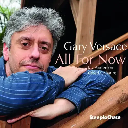 Gary Versace All For Now – COMPACT DISCS