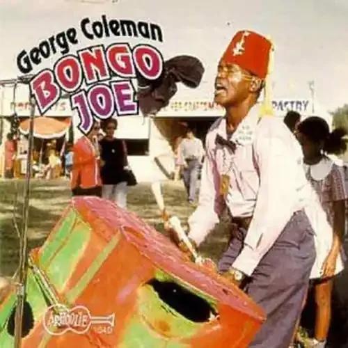 George Coleman Bongo Joe – COMPACT DISCS