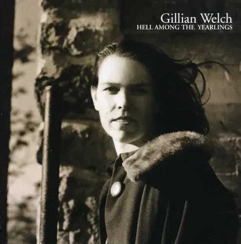 Gillian Welch Hell Among the Yearlings – COMPACT DISCS