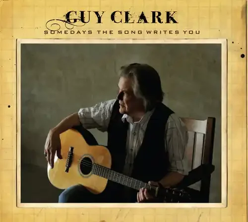 Guy Clark Somedays the Song Writes You – COMPACT DISCS