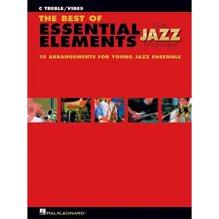 Hal Leonard The Best of Essential Elements for Jazz Ensemble – C Treble/Vibes Guitar Center