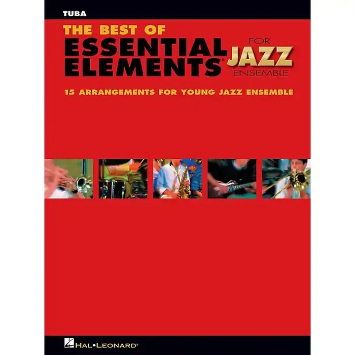 Hal Leonard The Best of Essential Elements for Jazz Ensemble – Tuba (B.C.) Guitar Center