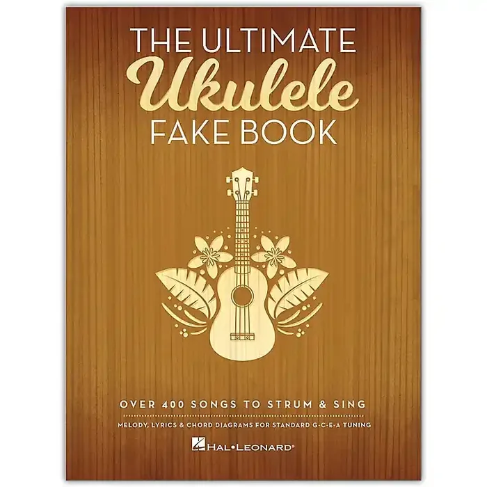 Hal Leonard The Ultimate Ukulele Fake Book (Over 400 Songs to Strum & Sing) Guitar Center