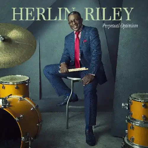 Herlin Riley Perpetual Optimism – COMPACT DISCS