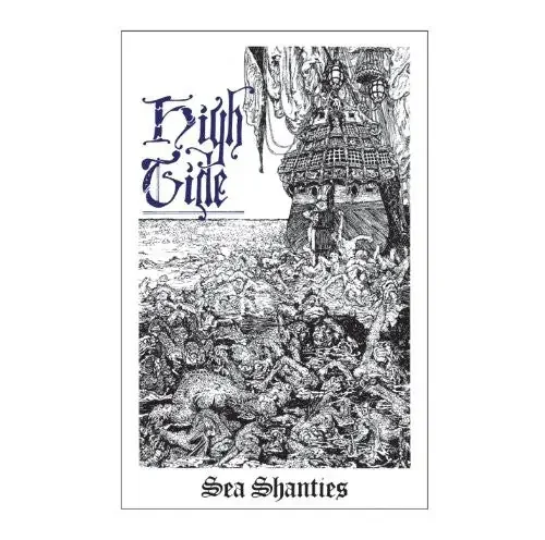 High Tide Sea Shanties – COMPACT DISCS