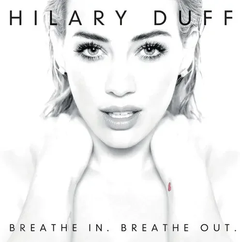 Hilary Duff Breathe In, Breathe Out – COMPACT DISCS