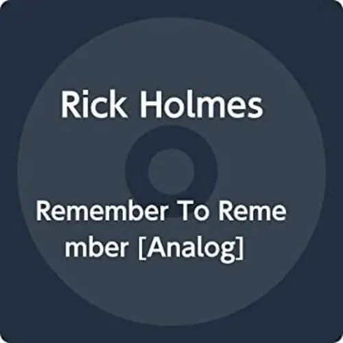 Holmes, Rick Remember To Remember