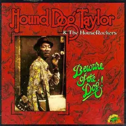 Hound Dog Taylor Beware of the Dog – COMPACT DISCS