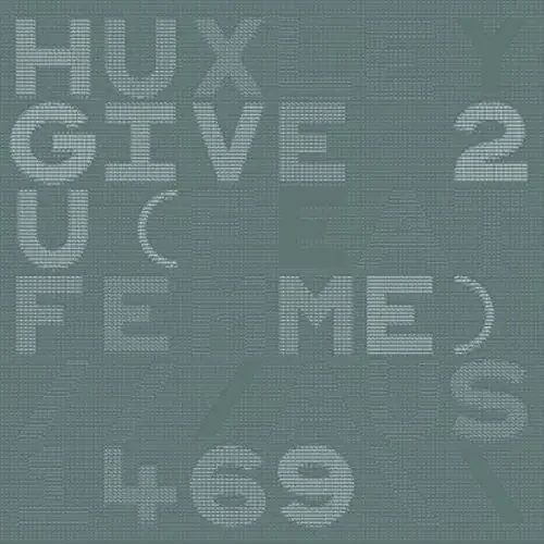 Huxley Give 2 U – 12-INCH SINGLE