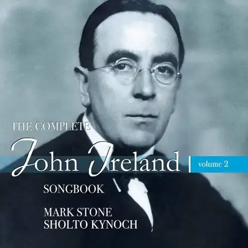 Ireland / Stone / Kynoch John Ireland Songbook 2