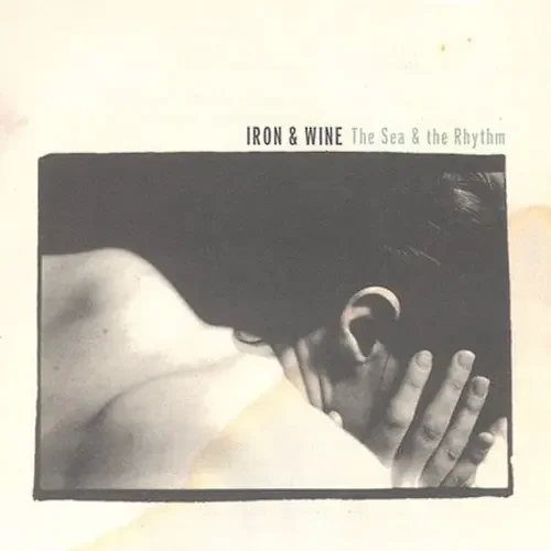 Iron & Wine The Sea and The Rhythm – COMPACT DISCS
