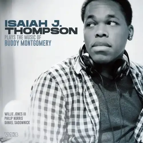 Isaiah Thompson Isaiah J Thompson Plays Music Of Buddy Montgomery – COMPACT DISCS