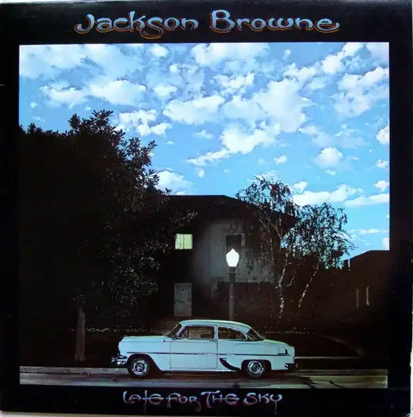 Jackson Browne – Late For The Sky