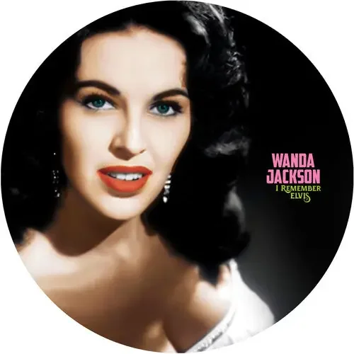 Jackson, Wanda I Remember Elvis – A Gorgeous Picture Disc Vinyl