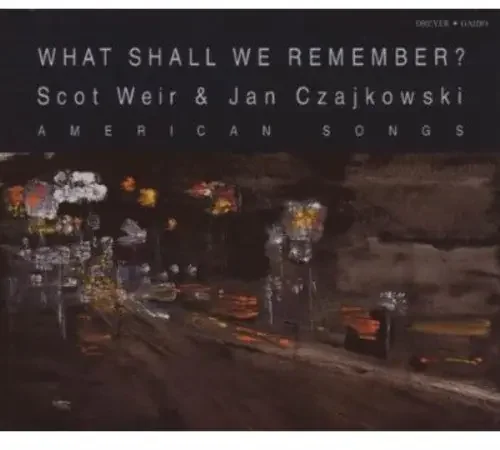 Jan Czajkowski What Shall We Remember – COMPACT DISCS