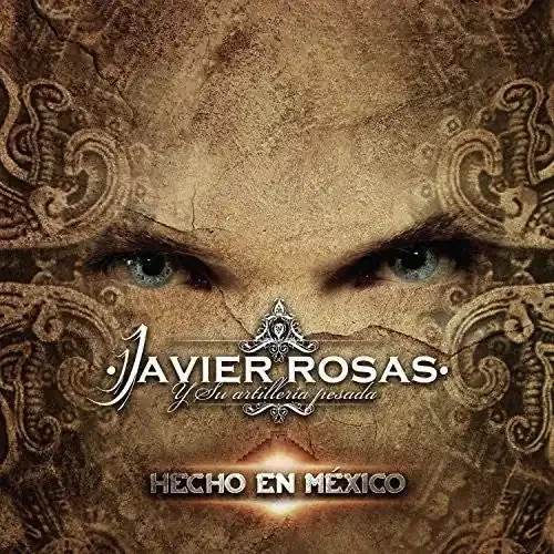 Javier Y Su Artilleria Pesada Rosas Hecho En Mexico – COMPACT DISCS