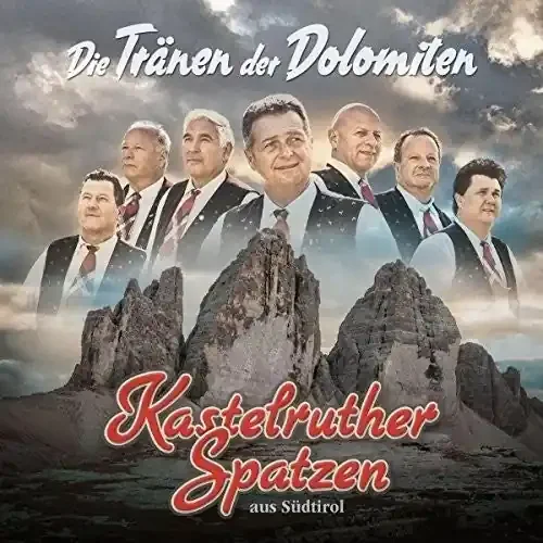 Kastelruther Spatzen Die Traenen Der Dolomiten – COMPACT DISCS