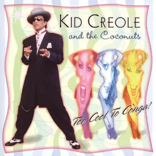 Kid Creole Too Cool to Conga – COMPACT DISCS