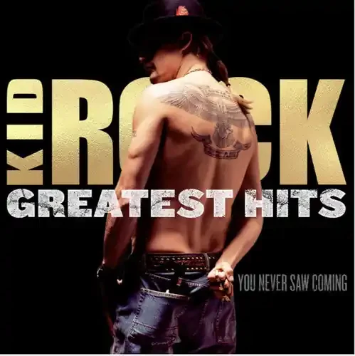 Kid Rock Greatest Hits You Never Saw Coming – COMPACT DISCS