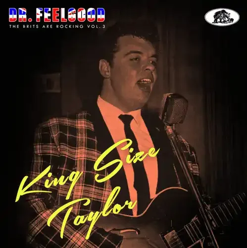 King Size Taylor Dr. Feelgood The Brits Are Rocking 3 – COMPACT DISCS