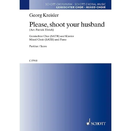 Kreisler, Georg – Please, shoot your husband
