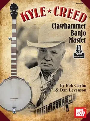 Kyle Creed – Clawhammer Banjo Master (Book + Online Audio)