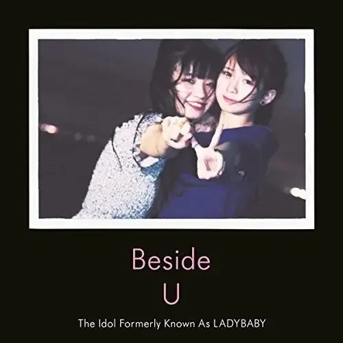 Ladybaby (the Idol Formerly Known as) Beside U – COMPACT DISCS