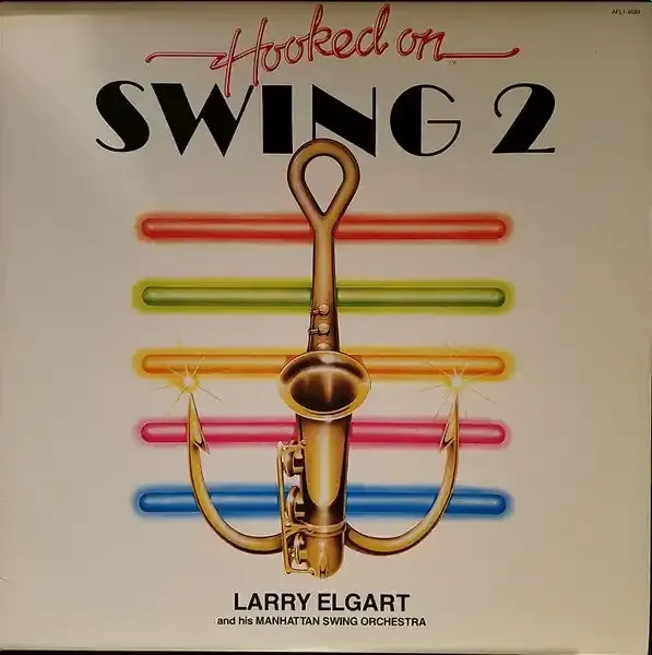 Larry Elgart And His Manhattan Swing Orchestra – Hooked On Swing 2