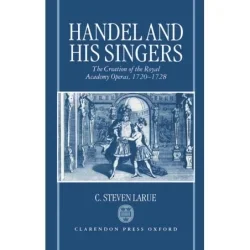 LaRue, C. Steven – Handel and his Singers