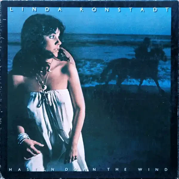 Linda Ronstadt – Hasten Down The Wind