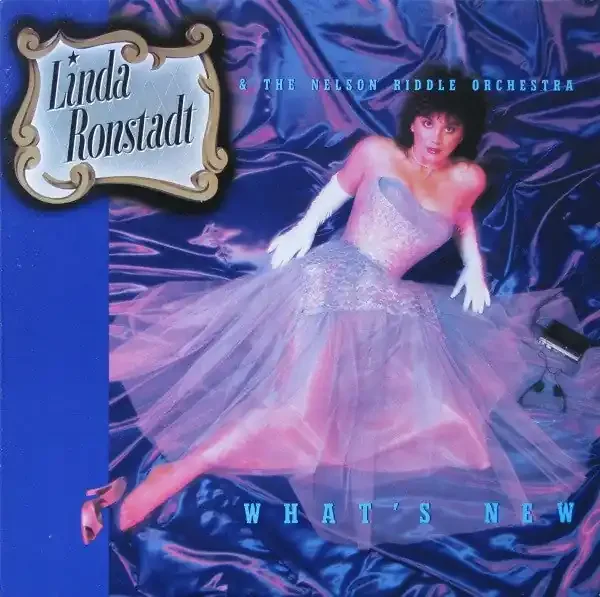 Linda Ronstadt, Nelson Riddle And His Orchestra – What‘s New