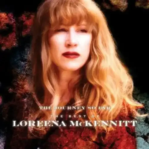 Loreena McKennitt Journey So Far the Best of Loreena McKennitt – COMPACT DISCS