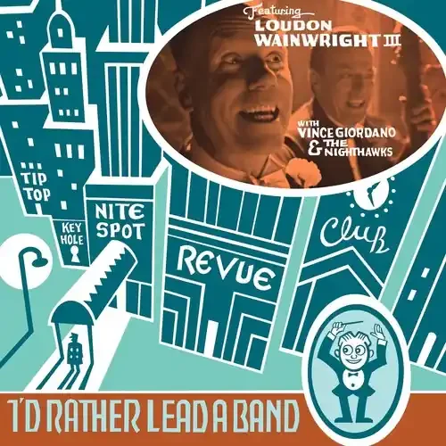 Loudon Wainwright III I‘d Rather Lead A Band – COMPACT DISCS