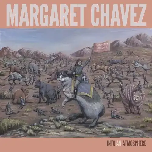 Margaret Chavez Into An Atmosphere – VINYL LP