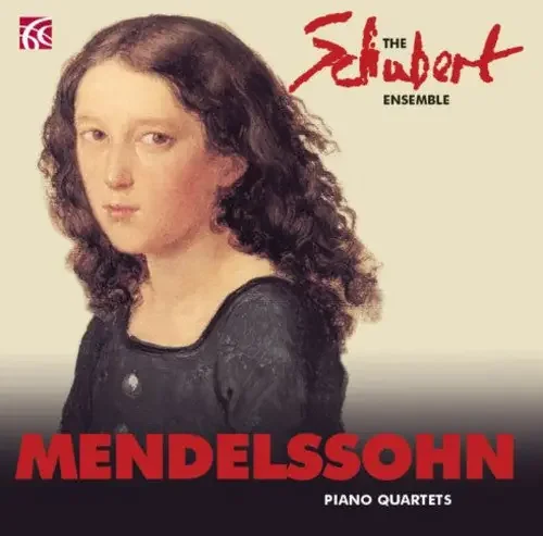 Mendelssohn / Schubert Ensemble Piano Quartets – COMPACT DISCS