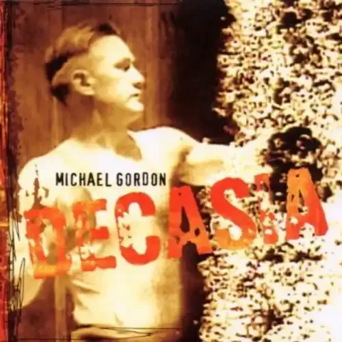 Michael Gordon Decasia – COMPACT DISCS