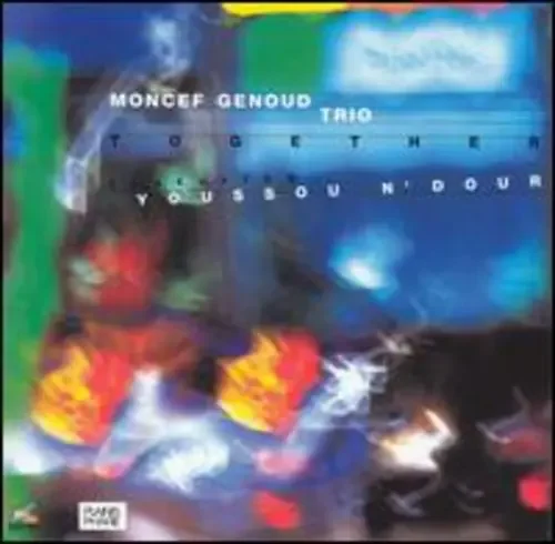 Moncef Genoud Together Moncef Genoud Trio Featuring Youssou N‘Dour – COMPACT DISCS