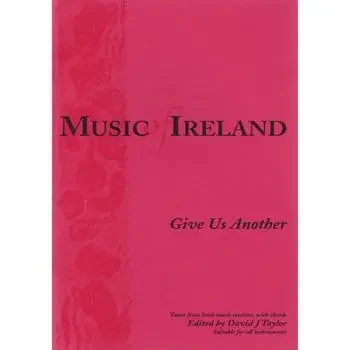 MUSIC OF IRELAND,Give Us Another