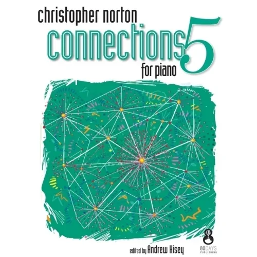 Norton, Christopher – Connections For Piano – Book 5