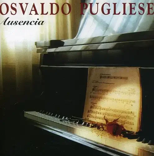 Osvaldo Pugliese Ausencia – COMPACT DISCS