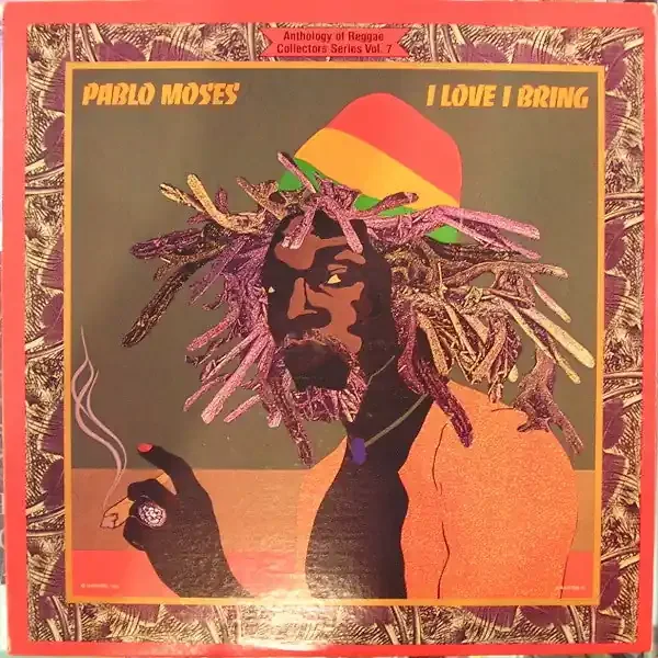 Pablo Moses – I Love I Bring