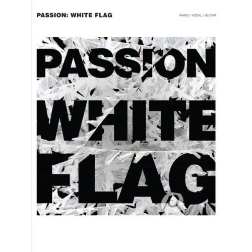 Passion – White Flag