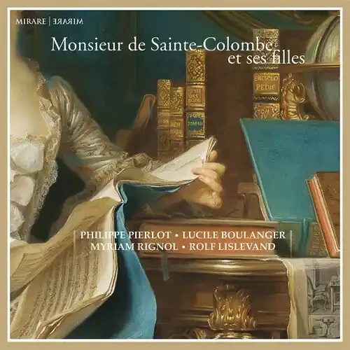Philippe Pierlot Monsieur De Sainte-colombe Et Ses Filles – COMPACT DISCS