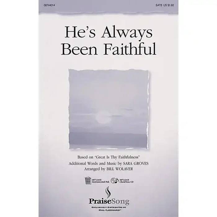 PraiseSong He‘s Always Been Faithful SATB arranged by Bill Wolaver Guitar Center