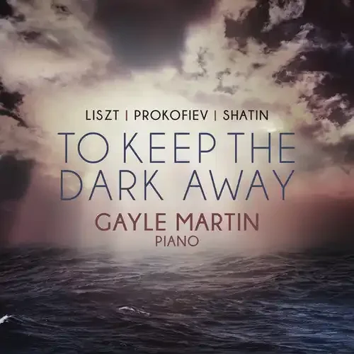 Prokofievs, S. / Martin, Gayle To Keep The Dark Away – COMPACT DISCS