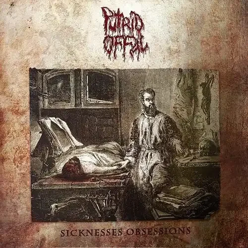 Putrid Offal Sicknesses Obsessions