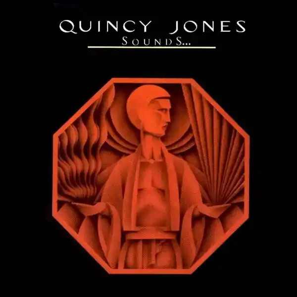 Quincy Jones – Sounds … And Stuff Like That!!