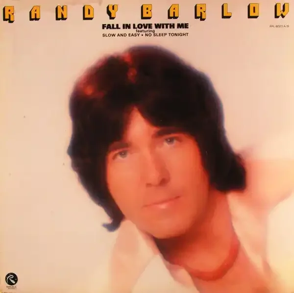 Randy Barlow – Fall In Love With Me