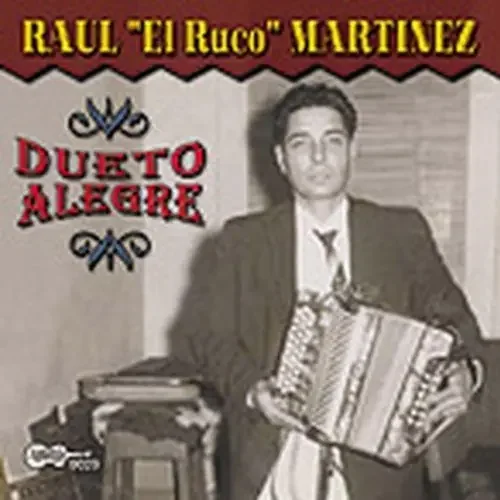 Raul “El Ruco” Martinez Dueto Alegre – COMPACT DISCS